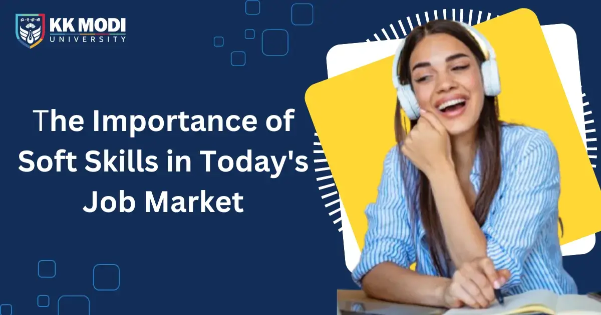 The Importance of Soft Skills in Today's Job Market